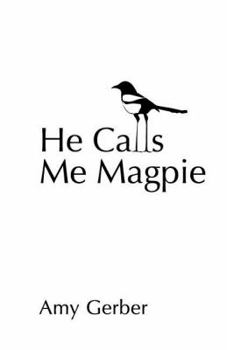 Paperback He Calls Me Magpie Book