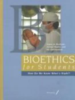 Hardcover Bioethics for Students: How Do We Know What's Right?: Issues in Medicine, Animal Rights, and the Environment Book