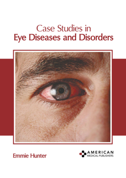 Hardcover Case Studies in Eye Diseases and Disorders Book