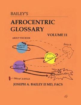 Paperback Bailey's Afrocentric Glossary Volume 11 Book