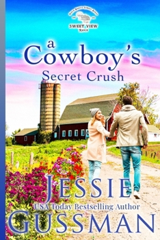 A Cowboy's Secret Crush (Sweet View Ranch Western Cowboy Romance Book 3) (Sweet View Ranch Western Christian Cowboy Romance)