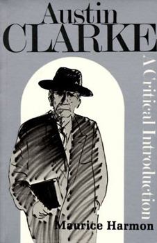 Paperback Austin Clarke 1896-1974: A Critical Introduction Book