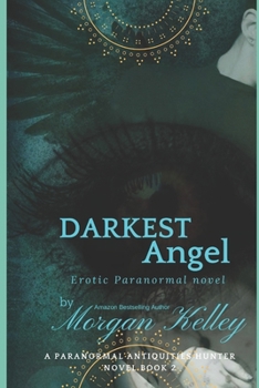 Darkest Angel: A Paranormal Antiquities Hunter Mystery