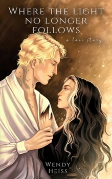 Where the light no longer follows: a novella (Blue Fairytales)