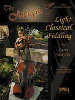 Paperback The Magic of Light Classical Fiddling * Piano Accompaniment Book