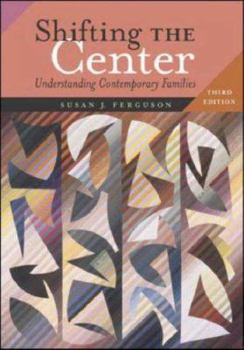 Paperback Shifting the Center: Understanding Contemporary Families Book