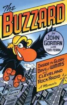 Hardcover The Buzzard: Inside the Glory Days of WMMS and Cleveland Rock Radio: a memoir Book