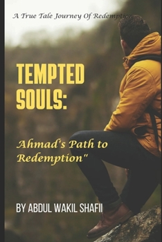 Tempted Souls: Ahmad's Path to Redemption