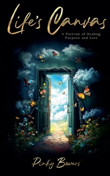 Paperback Life's Canvas: A Portrait of Healing, Purpose and Love Book
