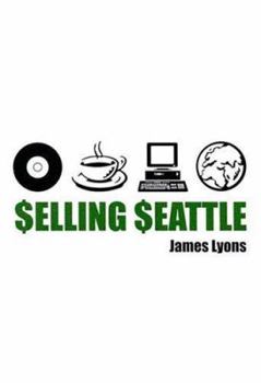 Hardcover Selling Seattle: Representing Contemporary Urban America Book