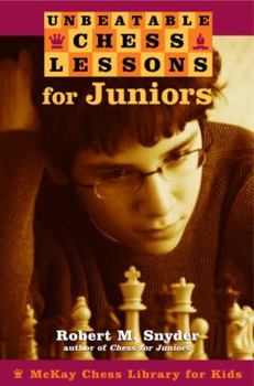 Paperback Unbeatable Chess Lessons for Juniors: Instruction for the Intermediate Player Book