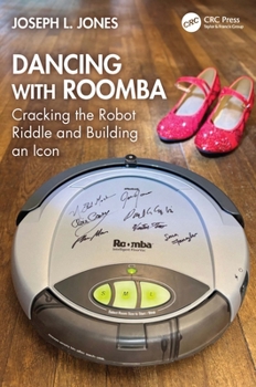 Paperback Dancing with Roomba: Cracking the Robot Riddle and Building an Icon Book