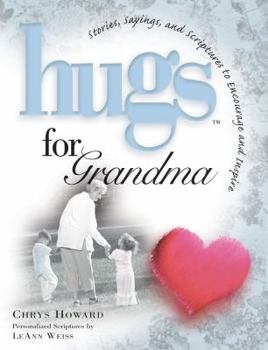 Hardcover Hugs for Grandma: Stories, Sayings, and Scriptures to Encourage and Inspire Book