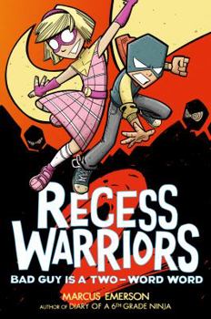 Paperback Recess Warriors: Bad Guy Is a Two-Word Word Book