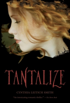 Tantalize - Book #1 of the Tantalize