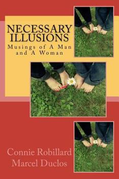 Paperback Necessary Illusions: Musings of A Man and A Woman Book