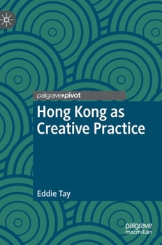 Hardcover Hong Kong as Creative Practice Book