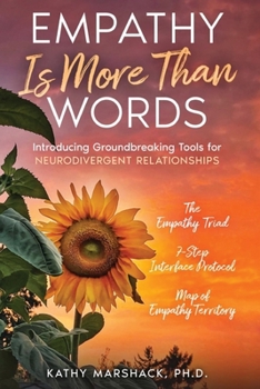 Paperback Empathy Is More Than Words: Introducing Groundbreaking Tools for NeuroDivergent Relationships ("ASPERGER SYNDROME" & Relationships: (Five books to ... Book