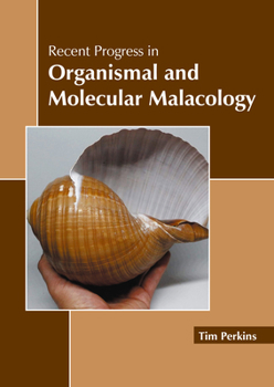 Hardcover Recent Progress in Organismal and Molecular Malacology Book