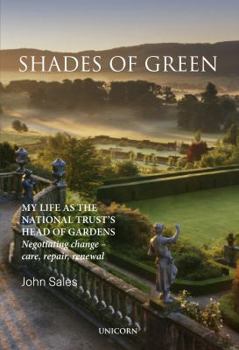 Hardcover Shades of Green: My Life as the National Trust's Head of Gardens Book