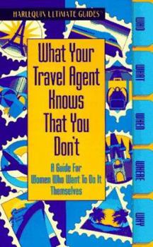 Mass Market Paperback What Your Travel Agent Knows That You Don't Book