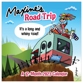 Unknown Binding Cal 2023- Maxine Road Trip Wall Calendar Book