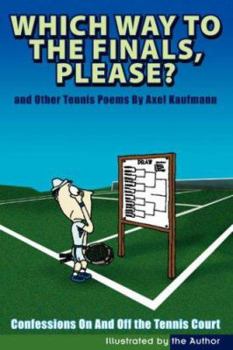 Paperback Which Way To The Finals, Please?: Confessions On And Off the Tennis Court Book