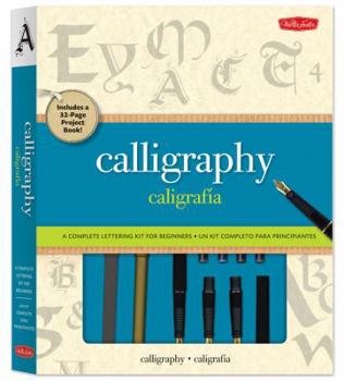 Hardcover Calligraphy: Project Book for Beginners [With 3 Nibs, 10 Ink Cartridges and 3 Felt-Tip Calligraphy Pens and Calligraphy Paper] Book