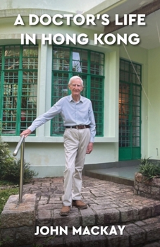 Paperback A Doctor's Life in Hong Kong Book