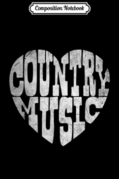 Composition Notebook: I Love Country Music Lovers  Journal/Notebook Blank Lined Ruled 6x9 100 Pages