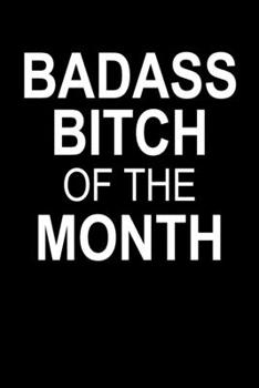 Badass Bitch Of The Month: Funny Blank Lined Journal