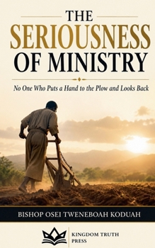 The Seriousness of Ministry