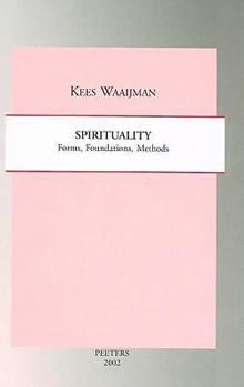 Hardcover Spirituality: Forms, Foundations, Methods Book
