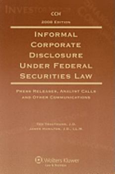 Paperback Informal Corporate Disclosure Under Federal Securities Law: Press Releases, Analyst Calls and Other Communications Book