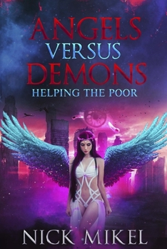 Paperback Angels Versus Demons Helping the Poor Book