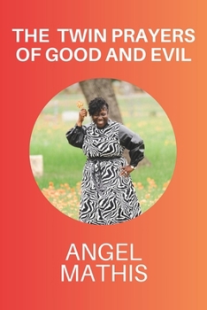 Paperback The Twin Prayers of Good & Evil Book