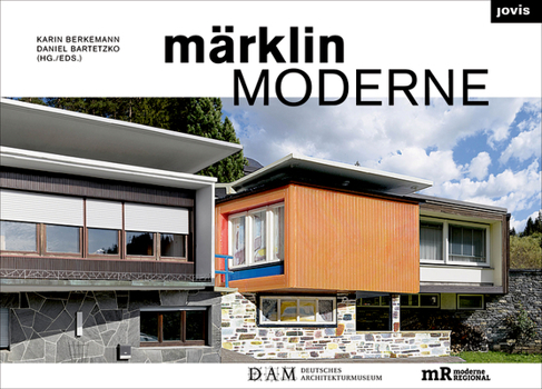 Hardcover Märklin Moderne: From Architecture to Assembly Kit and Back Again Book