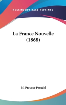 Hardcover La France Nouvelle (1868) Book