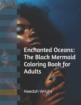 Paperback Enchanted Oceans: The Black Mermaid Coloring Book for Adults Book