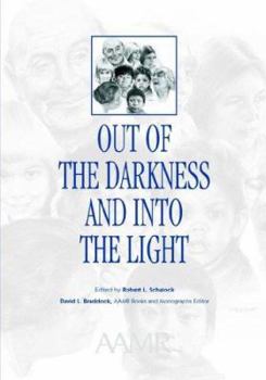 Paperback Out of the Darkness and Into the Light: Nebraska's Experience in Mental Retardation Book