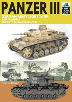 Paperback Panzer III, German Army Light Tank: North Africa, Tripoli to El Alamein 1941-1942 Book