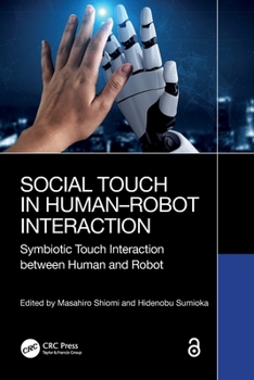 Paperback Social Touch in Human-Robot Interaction: Symbiotic touch interaction between human and robot Book