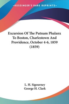 Paperback Excursion Of The Putnam Phalanx To Boston, Charlestown And Providence, October 4-6, 1859 (1859) Book