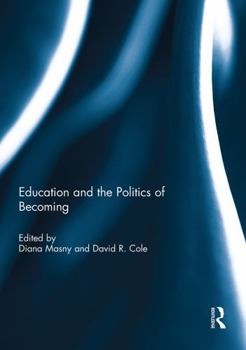 Hardcover Education and the Politics of Becoming Book