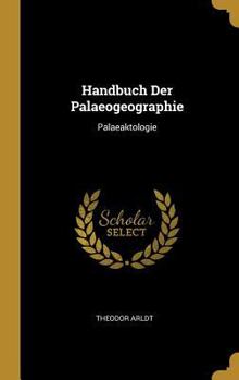 Hardcover Handbuch Der Palaeogeographie: Palaeaktologie [German] Book