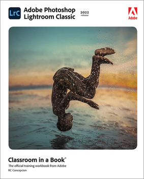 Paperback Adobe Photoshop Lightroom Classic Classroom in a Book (2022 Release) Book
