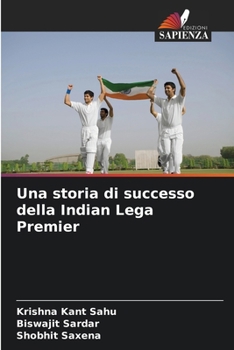 Paperback Una storia di successo della Indian Lega Premier [Italian] Book
