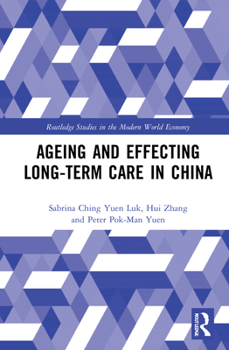 Hardcover Ageing and Effecting Long-term Care in China Book
