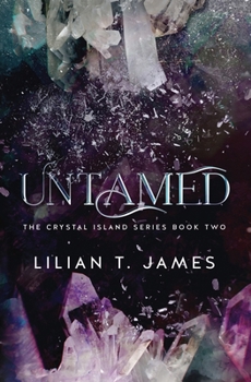 Untamed - Book #2 of the Crystal Island