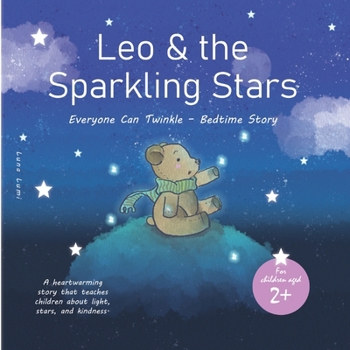 Leo and the Sparkling Stars: Everyone Can Twinkle: Bedtime Story